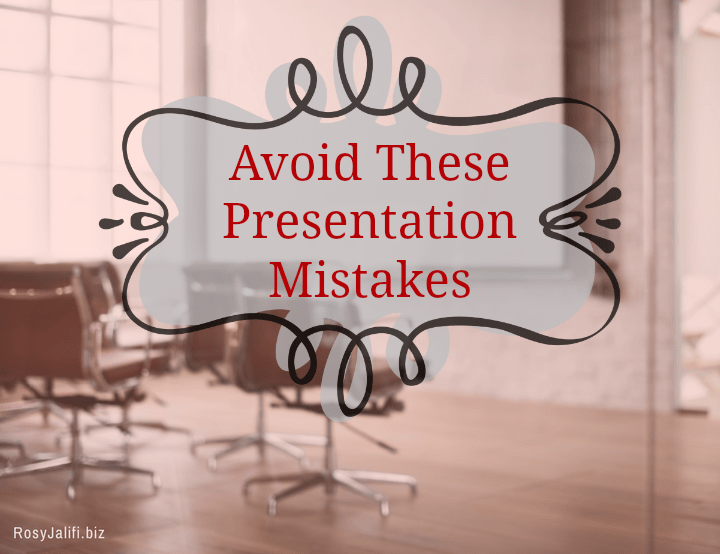 Improve Presentation Skills by Avoiding These 12 Mistakes