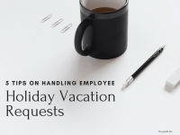 5 Tips to Handle Employees’ Holiday Vacation Requests