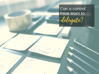 Learn to Delegate Even if You’re a Control Freak