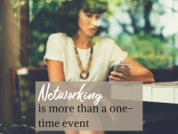 Networking is Not a One Off Event